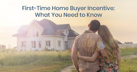 First-Time Home Buyer Incentive: What You Need to Know
